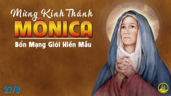Giáo xứ Bác Ái -Lễ Thánh Monica