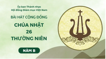 Bài hát cộng đồng Chúa nhật 26 Thường Niên -B