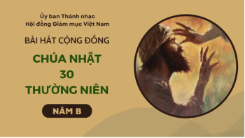 Bài hát cộng đồng Chúa nhật 30 Thường Niên -B