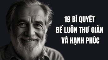 19 bí quyết để luôn THƯ GIÃN và HẠNH PHÚC