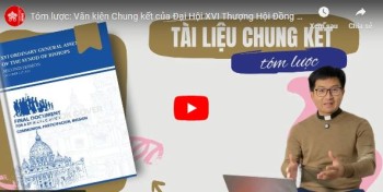 Tóm lược: Văn kiện Chung kết của Đại Hội XVI THĐGM