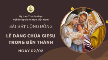 Bài hát cộng đồng lễ Dâng Chúa Giêsu trong Đền thánh