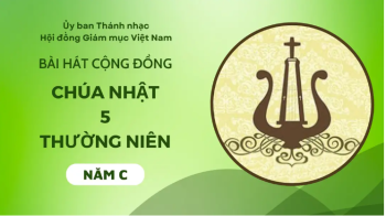 Bài hát cộng đồng Chúa nhật 5 Thường Niên năm C