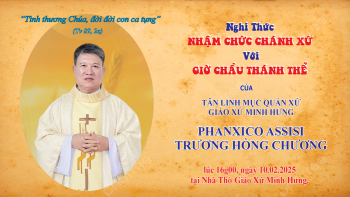 NGHI THỨC NHẬN CHỨC TÂN CHÁNH XỨ -GIÁO XỨ MINH HƯNG