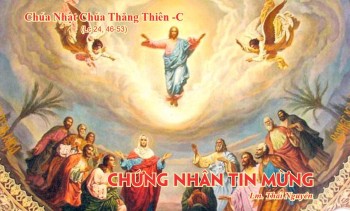 Chứng Nhân Tin Mừng (Lc 24,46-53)