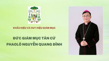 Ý Nghĩa Khẩu hiệu và Huy Hiệu của Đức Giám Mục Tân cữ Phaolô Nguyễn Quang Đĩnh