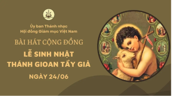 Bài hát cộng đồng lễ Sinh nhật Thánh Gioan Tẩy giả