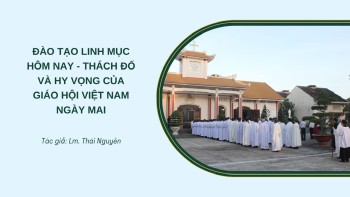 Đào Tạo Linh Mục Hôm Nay: Thách Đố và Hy Vọng của Giáo Hội.