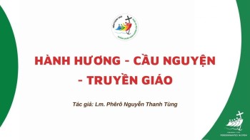 Hành hương - Cầu nguyện - Truyền giáo