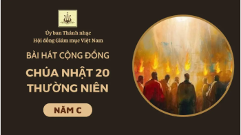 Bài hát cộng đồng Chúa nhật 20 Thường niên năm C