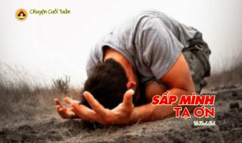 Chuyện cuối tuần: Sấp Mình Tạ Ơn