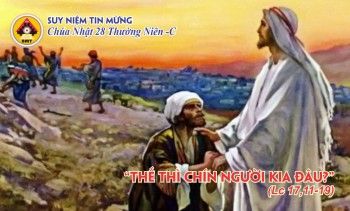 Bài Suy niệm Chúa nhật 28 Thường niên -C