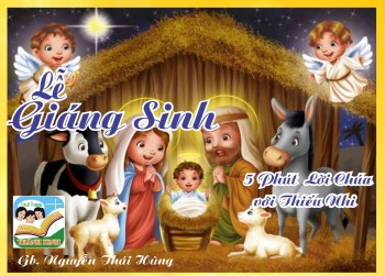 LỄ CHÚA GIÁNG SINH - 5 phút Lời Chúa với Thiếu Nhi