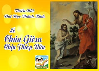 Thiếu Nhi VHTK Lễ Chúa Giê-su Chịu Phép Rửa