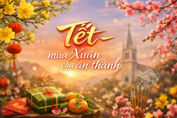 Tết - mùa Xuân của ân thánh