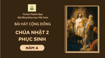 Bài hát cộng đồng Chúa nhật 2 Phục sinh năm A
