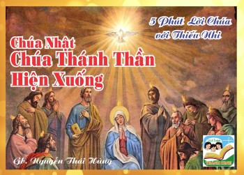Lễ Chúa Thánh Thần Hiện Xuống A- 5 phút Lời Chúa với Thiếu Nhi