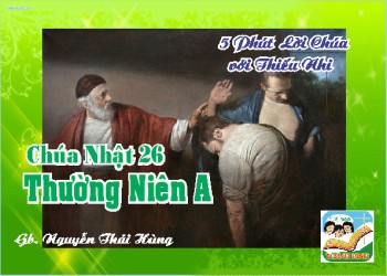 CN 26 TN A- 5 phút Lời Chúa với Thiếu Nhi
