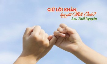 Giữ Lời Khấn hay giữ Mối Tình?