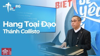 Biết Để Yêu #6: Hang Toại Đạo Thánh Callisto