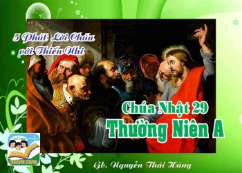 CN 29 TN A - 5 phút Lời Chúa với Thiếu Nhi