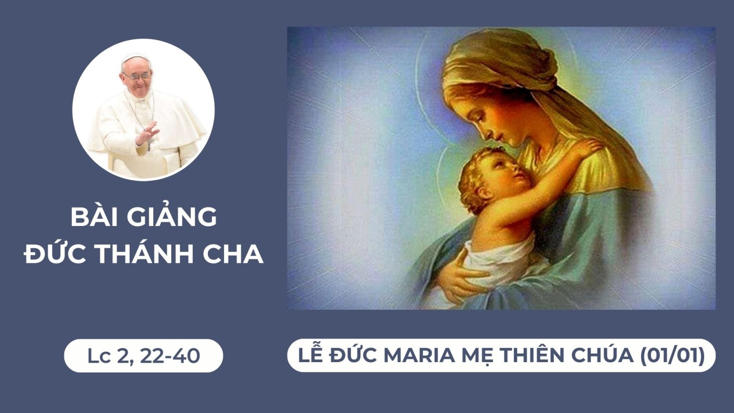 Bài giảng ĐTC Lễ Đức Maria Mẹ Thiên Chúa