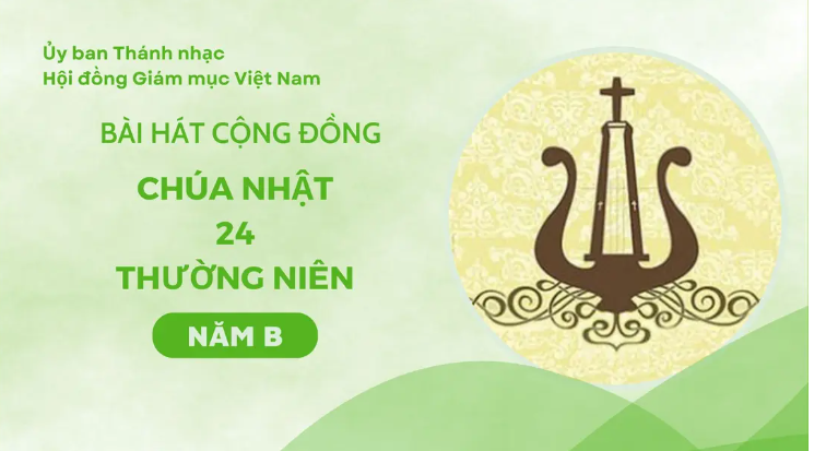 Bài hát cộng đồng Chúa nhật 24 Thường Niên năm B