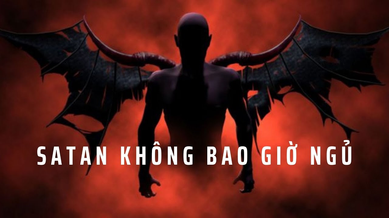 Satan không bao giờ ngủ