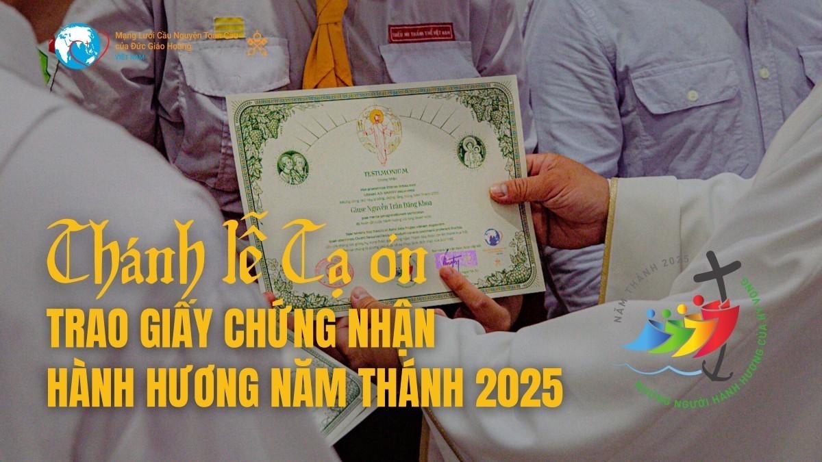 Trao Giấy Chứng Nhận hành hương Năm thánh