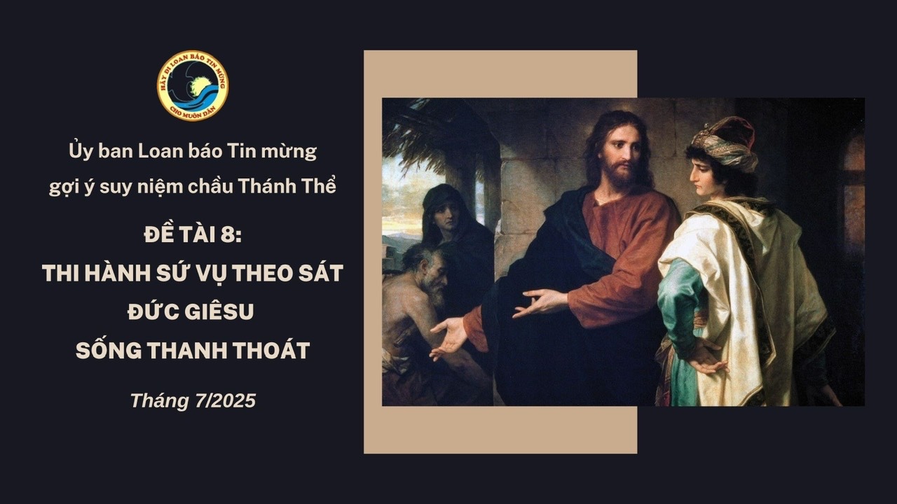 Gợi ý suy niệm chầu Thánh Thể tháng 7/2025