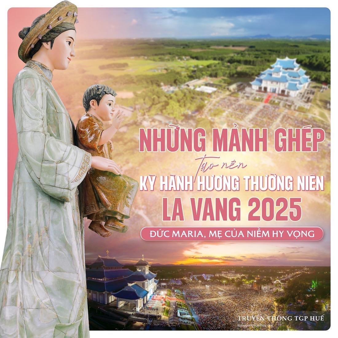 Những mảnh ghép kỳ Hành Hương La Vang 2025