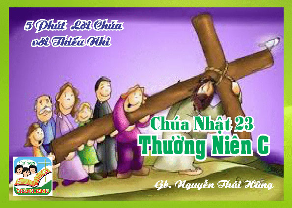 CN 23 TN C - 5 phút Lời Chúa với Thiếu Nhi
