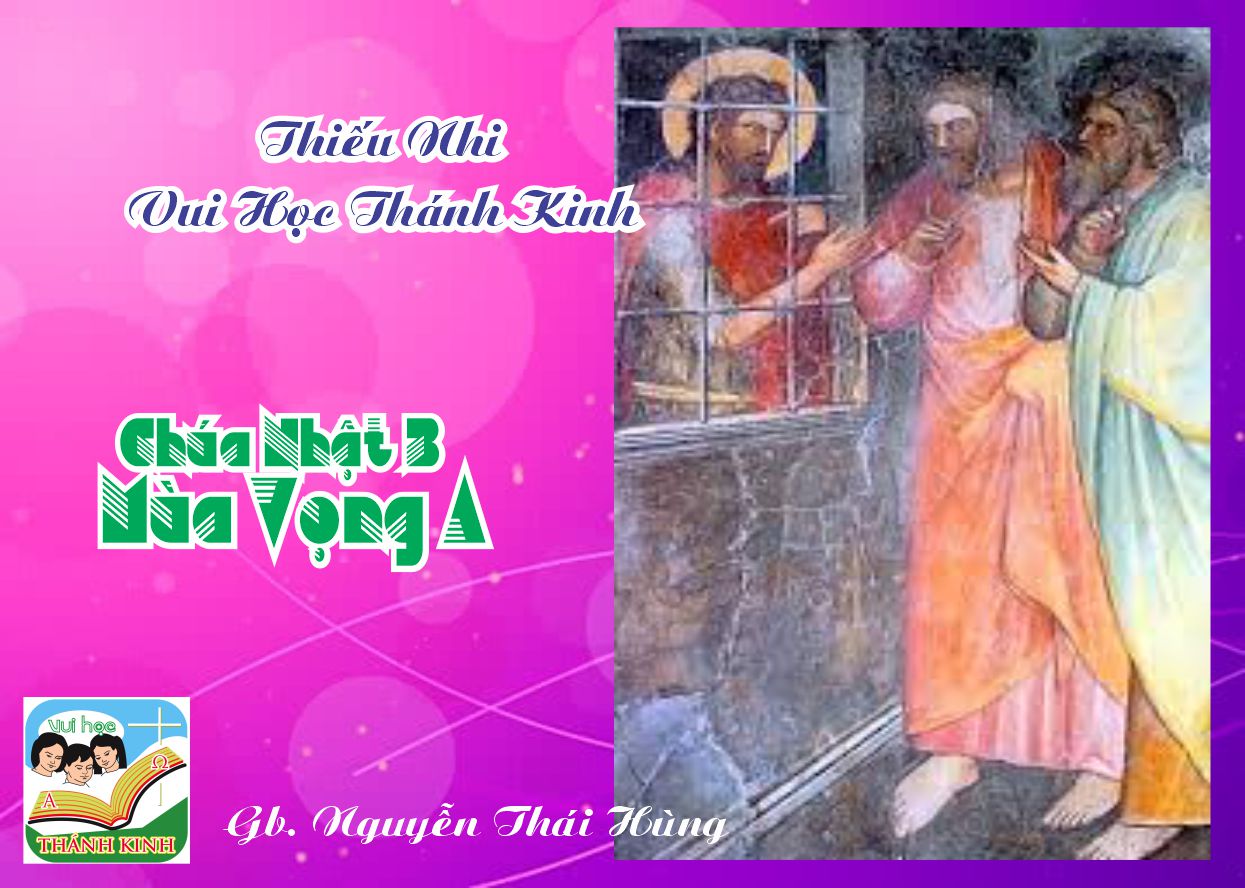 Vui Học Thánh Kinh CHÚA NHẬT 3 MÙA VỌNG A