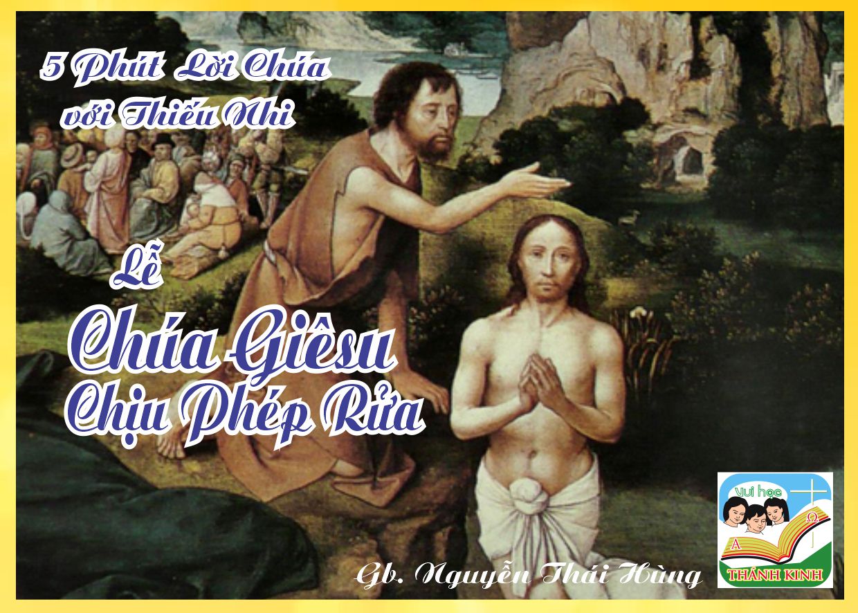 Lễ Chúa Giêsu Chịu Phép Rửa A - 5 phút Lời Chúa với Thiếu Nhi