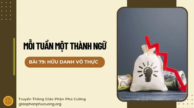 Hữu danh vô thực - Mỗi tuần một thành ngữ