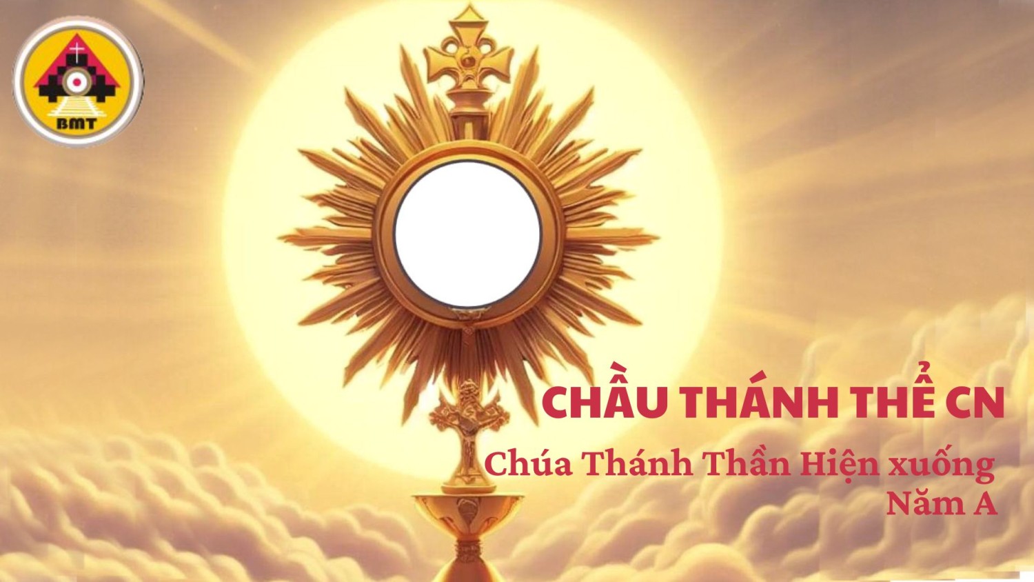 Chầu Thánh Thể Chúa nhật Chúa Thánh Thần Hiện xuống Năm A