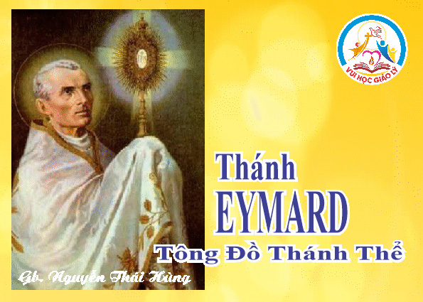 Vui học giáo lý: Thánh Eymard