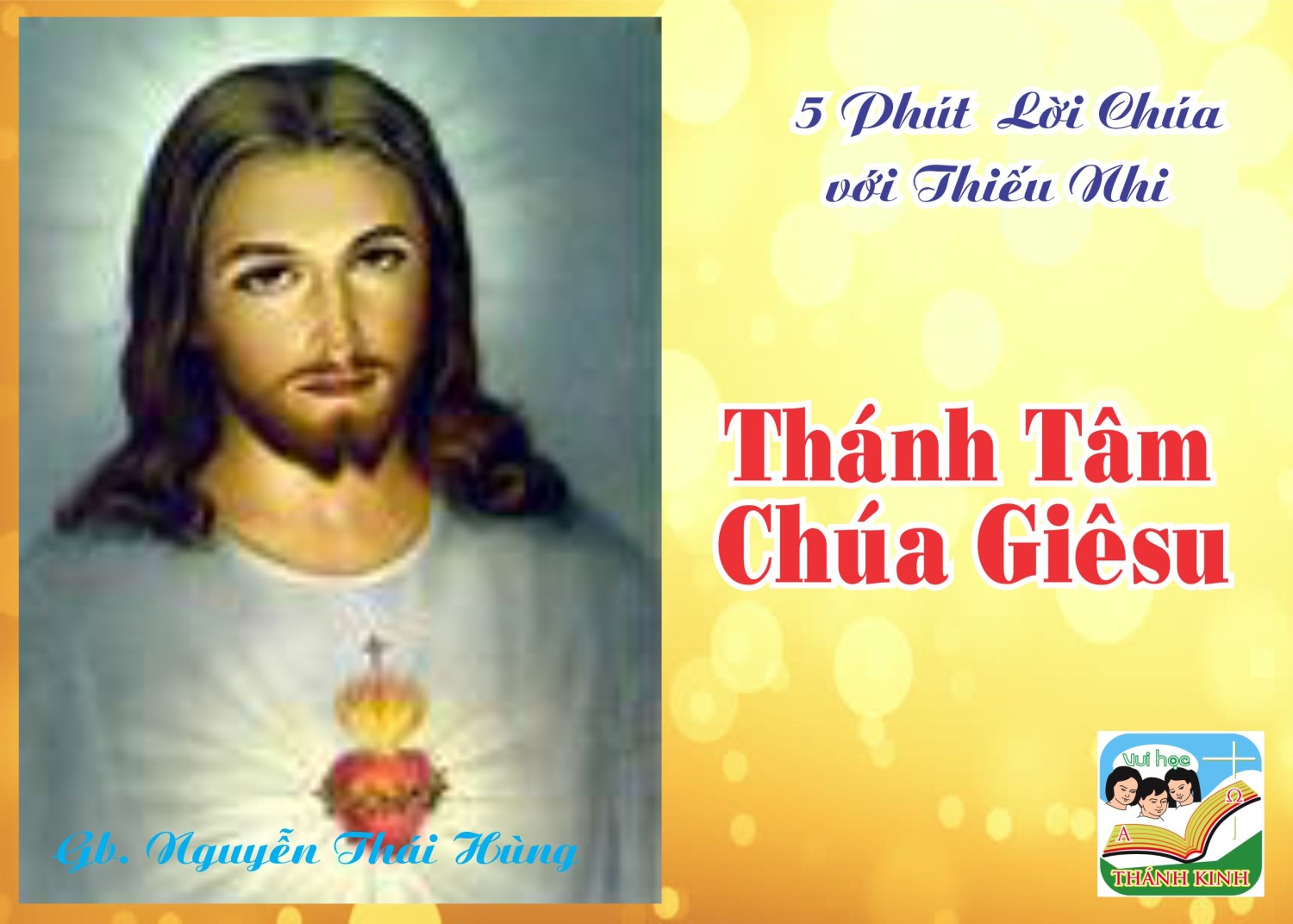 LỄ THÁNH TÂM CHÚA GIÊSU A- 5 phút Lời Chúa với Thiếu Nhi