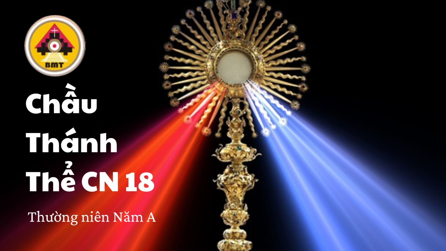 Chầu Thánh Thể Chúa nhật 18 Thường niên Năm A