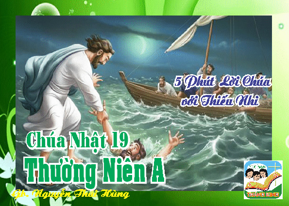 CN 19 TN A- 5 phút Lời Chúa với Thiếu Nhi