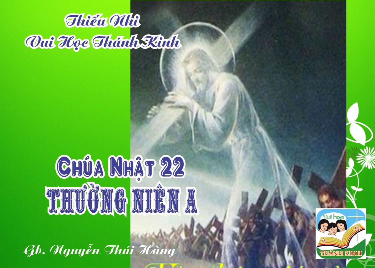 Thiếu Nhi VHTK CHÚA NHẬT 22 TN A