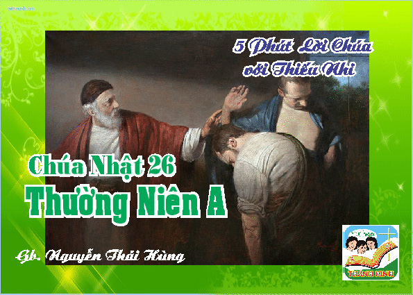 CN 26 TN A- 5 phút Lời Chúa với Thiếu Nhi